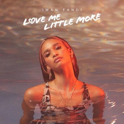 シングル/Love Me Little More/Iman Fandi