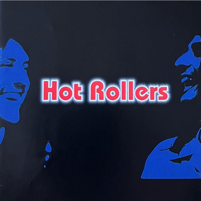 Comeonbabywontchaletmebe/Hot Rollers