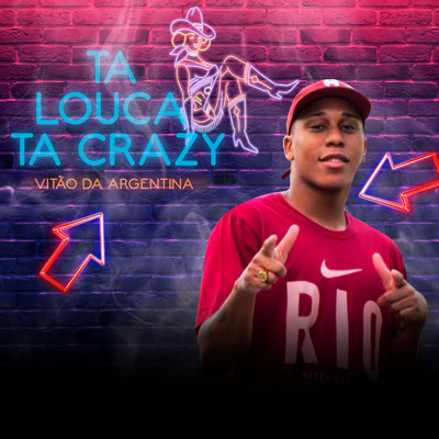シングル/Ta Louca Ta Crazy/Vitao Da Argentina／DJ Evolucao