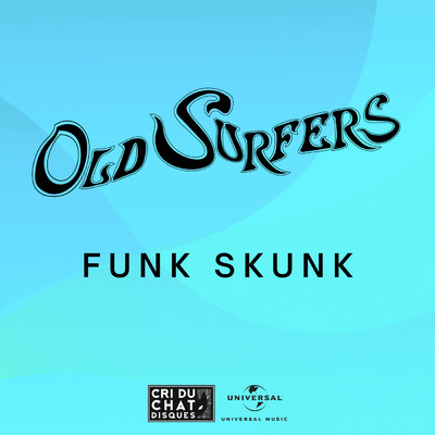 Funk Skunk/Old Surfers