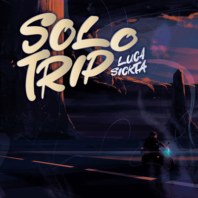 Solo Trip/Luca Sickta