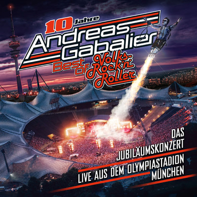 アルバム/Best of Volks-Rock'n'Roller: Das Jubilaumskonzert (Live aus dem Olympiastadion in Munchen ／ 2019)/Andreas Gabalier