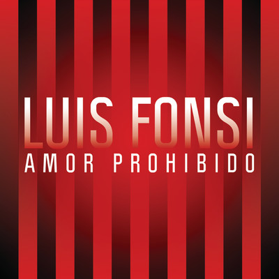 Amor Prohibido/ルイス・フォンシ