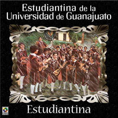 Arrullo/Estudiantina de la Universidad de Guanajuato