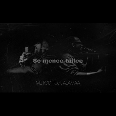 Se Menee Tallee (feat. Alamaa)/Metodi