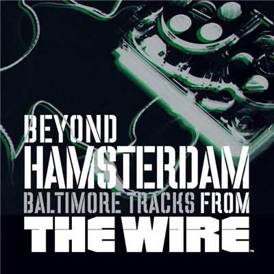 Beyond Hamsterdam, Baltimore Tracks from The Wire/Various Artists
