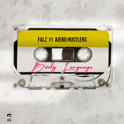Body Language (feat. Ajebo Hustlers)/Falz