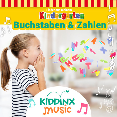 アルバム/Buchstaben & Zahlen (Lieder aus meinem Kindergarten)/KIDDINX Music