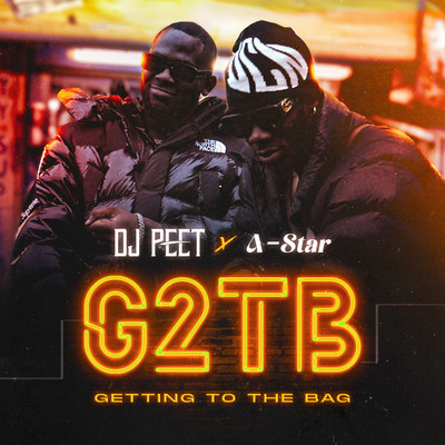 G2TB (Getting to the Bag)/DJ Peet & A-Star