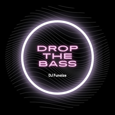 シングル/Drop The Bass/DJ Funsize