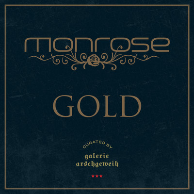 GOLD (Curated by Galerie Arschgeweih)/Monrose