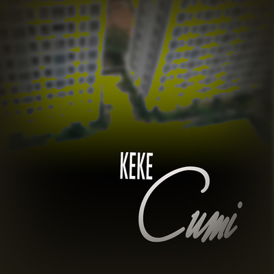 シングル/Cumi/Keke