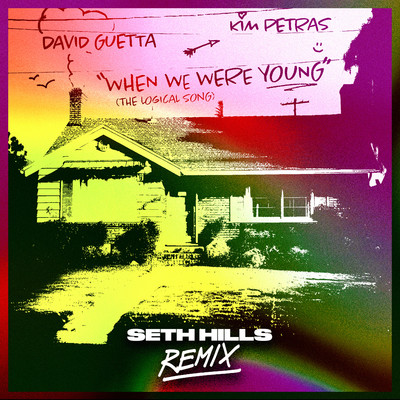 アルバム/When We Were Young (The Logical Song) [Seth Hills Remix]/David Guetta & Kim Petras
