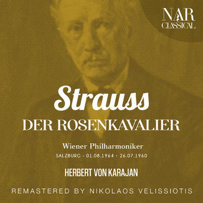 Der Rosenkavalier, Op. 59, IRS 84, Act I: ”Wie du warst！ Wie du bist！” (Octavian, Marschallin)/Wiener Philharmoniker