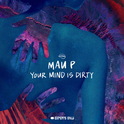 シングル/Your Mind Is Dirty/Mau P