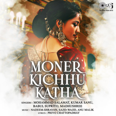 Moner Kichhu Katha/Nadeem-Shravan