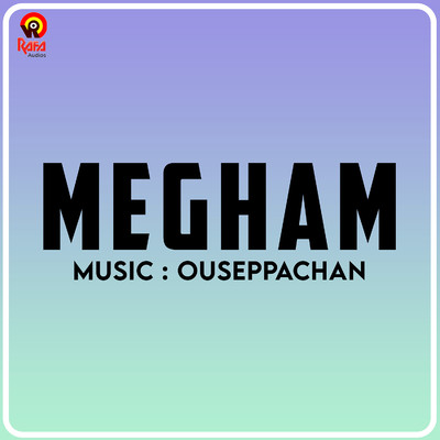 アルバム/Megham (Original Motion Picture Soundtrack)/Ouseppachan