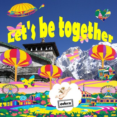 Let's be together/odeco