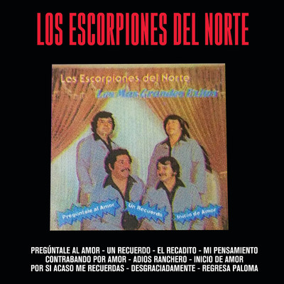 アルバム/Preguntale Al Amor/Los Escorpiones Del Norte