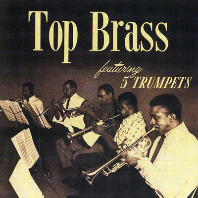 Top Brass (featuring Ray Copeland, Idrees Sulieman, Donald Byrd, Ernie Royal, Joe Wilder)/アーニー・ウィルキンス