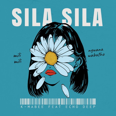 Sila Sila (feat. Echo Deep)/K Mabee
