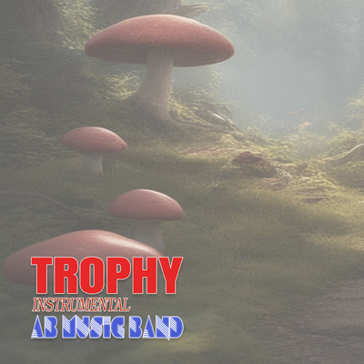 Trophy (Instrumental)/AB Music Band