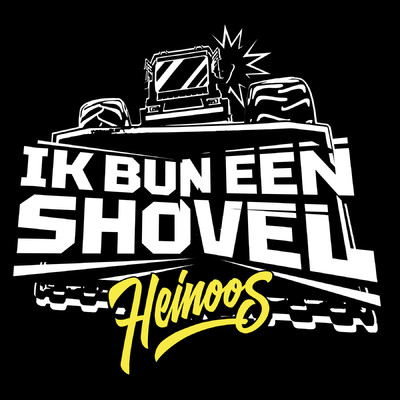 Ik Bun Een Shovel/Heinoos