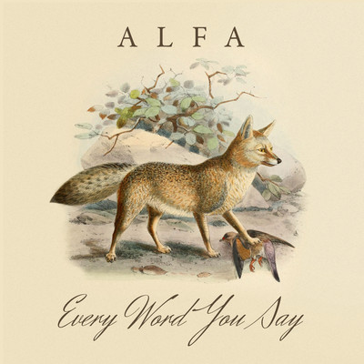 シングル/Every Word You Say/Alfa