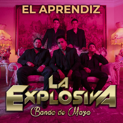 シングル/El Aprendiz/La Explosiva Banda De Maza