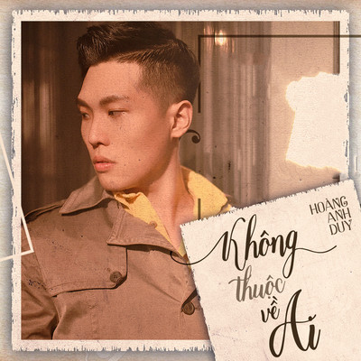 アルバム/Khong Thuoc Ve Ai/Hoang Anh Duy