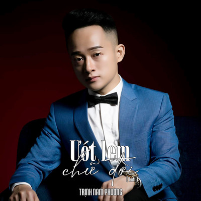 シングル/Uot Lem Chu Doi (Lofi)/Trinh Nam Phuong