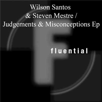 Judgements & Misconceptions EP/Wilson Santos & Steven Mestre