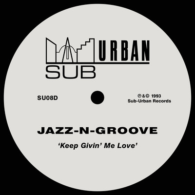 Keep Givin' Me Love/Jazz-N-Groove
