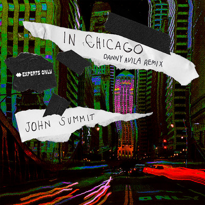 シングル/In Chicago (Danny Avila Remix)/John Summit
