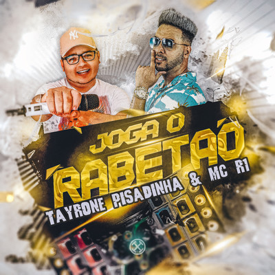 Joga o Rabetao (feat. Mc R1)/DJ Tayrone