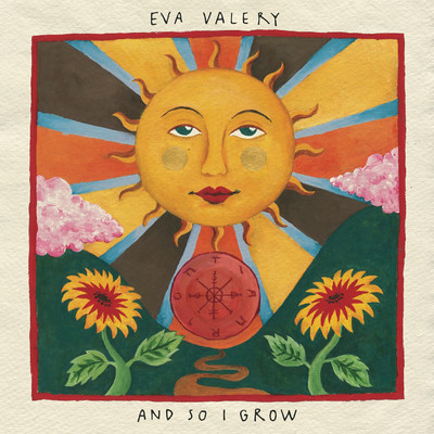 And So I Grow/Eva Valery