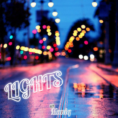 シングル/Lights/MANIQ