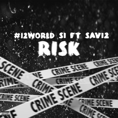 Risk (feat. Sav12)/#12World S1