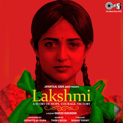 Lakshmi: A Story of Hope, Courage, Victory (Original Motion Picture Soundtrack)/Tapas Relia
