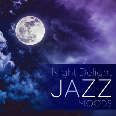 Night Delight Jazz Moods/Smooth Lounge Piano