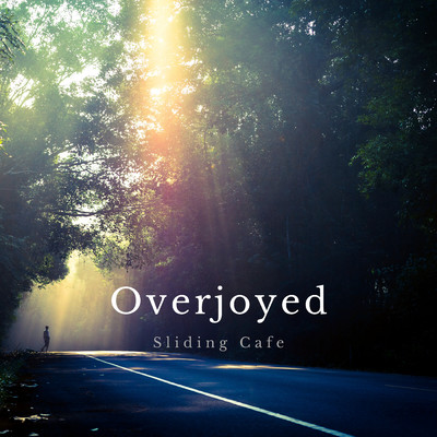 シングル/Overjoyed/Sliding Cafe