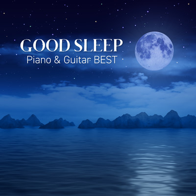 GOOD SLEEP Piano & Guitar BEST/COFFEE MUSIC MODE