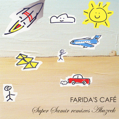 Super Samir Remixes Abuzeek/Farida's Cafe