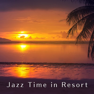 アルバム/Jazz Time in Resort/Smooth Lounge Piano