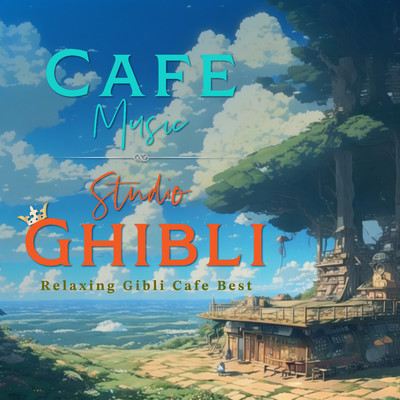 アルバム/Relaxing Gibli Cafe Best/Healing Energy
