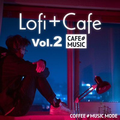 Lo-fi Groove Night/COFFEE MUSIC MODE