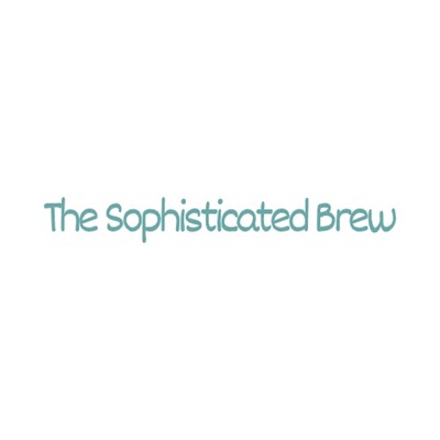 The Sophisticated Brew