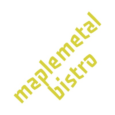 Sweet Thrill/Maple Metal Bistro