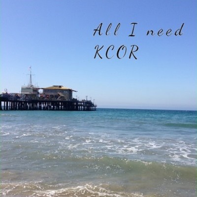All I need/KCOR