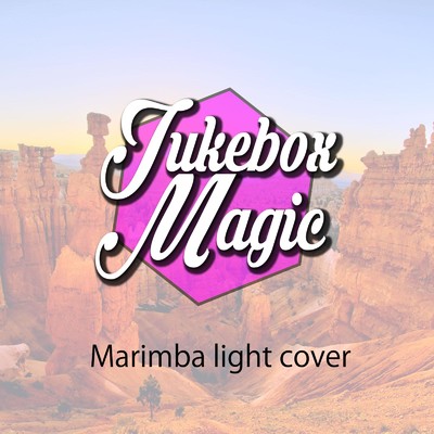 Something just like this (Marimba Light Cover Version)/Jukebox ☆☆☆ MAGIC